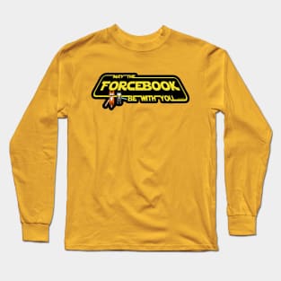 May the Forcebook Be With You Long Sleeve T-Shirt